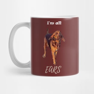 Bloodhound dog I'm all ears T shirt Mug